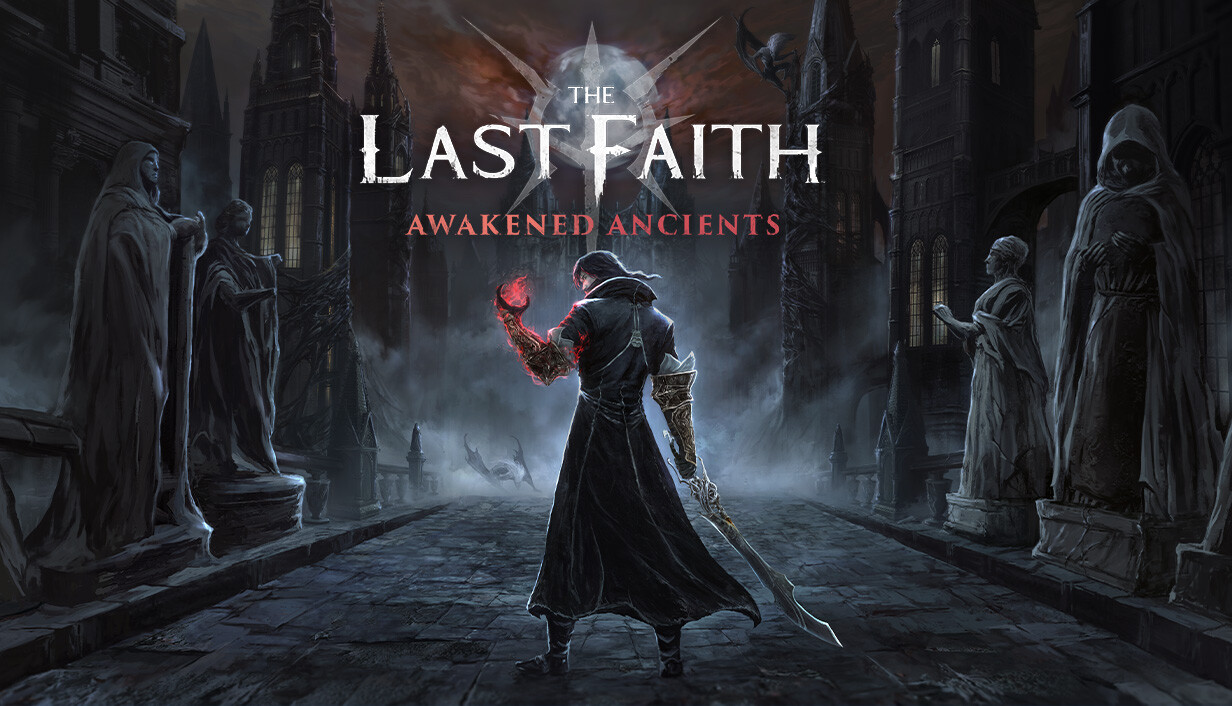 The Last Faith: Awakened Ancients