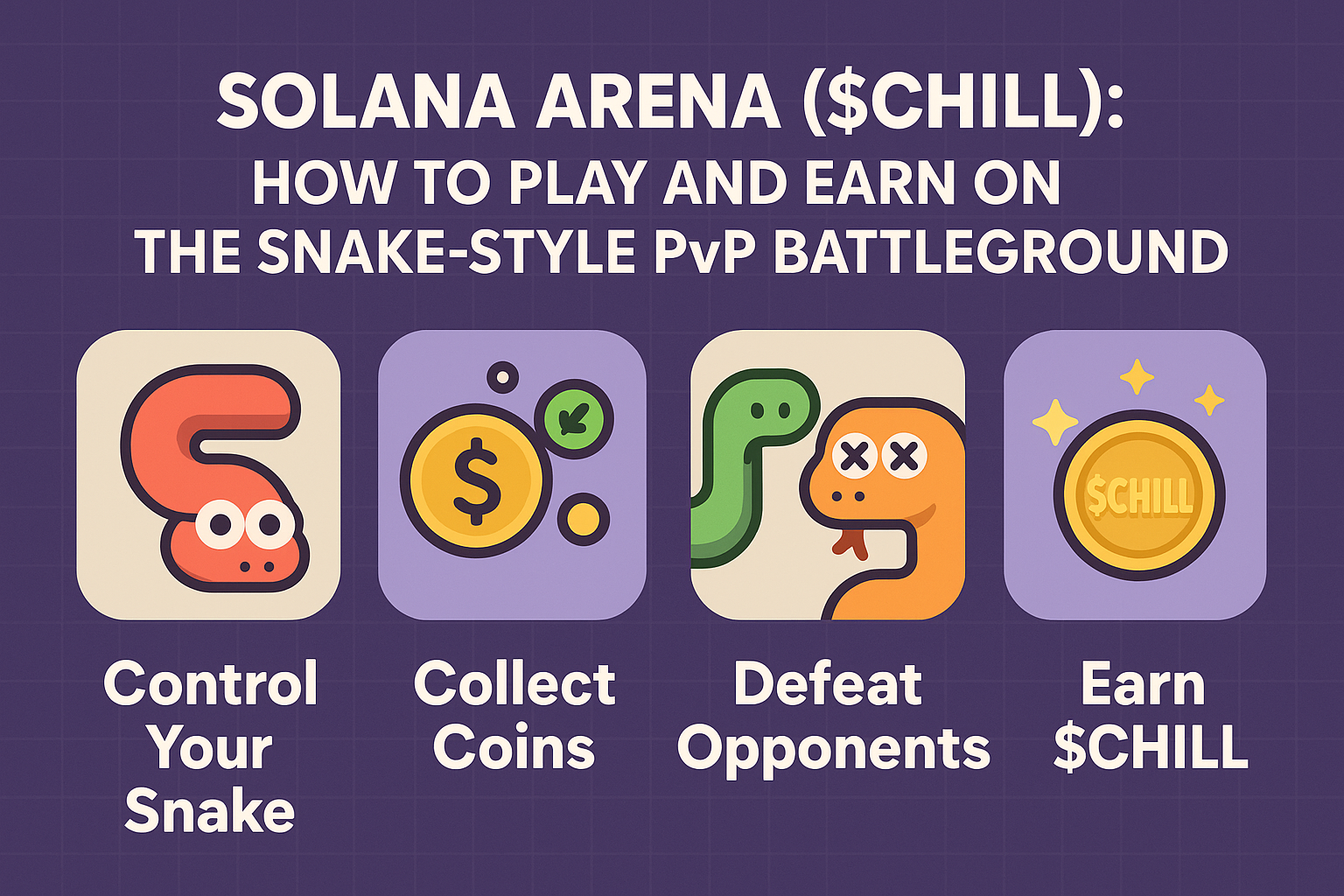 Solana Arena ($CHILL): How to Play and Earn on the Snake-Style PvP Battleground