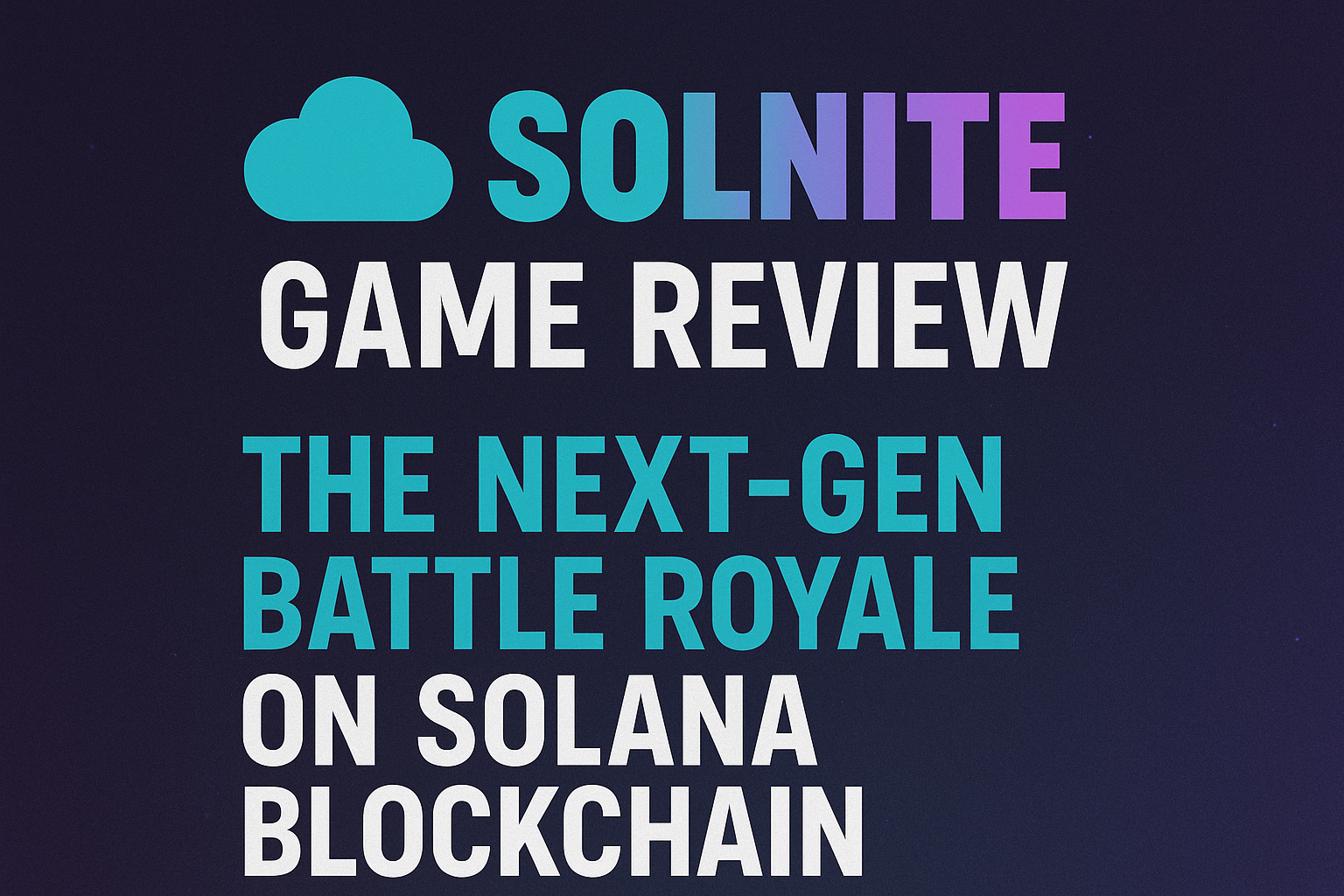 Solnite Game Review: The Next-Gen Battle Royale on Solana Blockchain